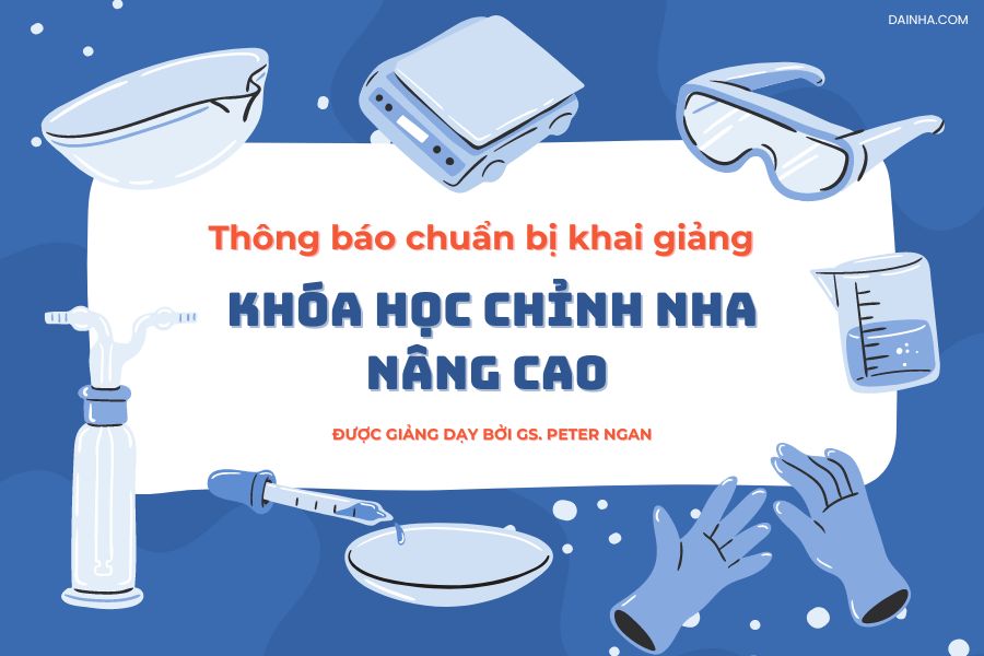 chuẩn bị khai giảng khóa học chỉnh nha nâng cao