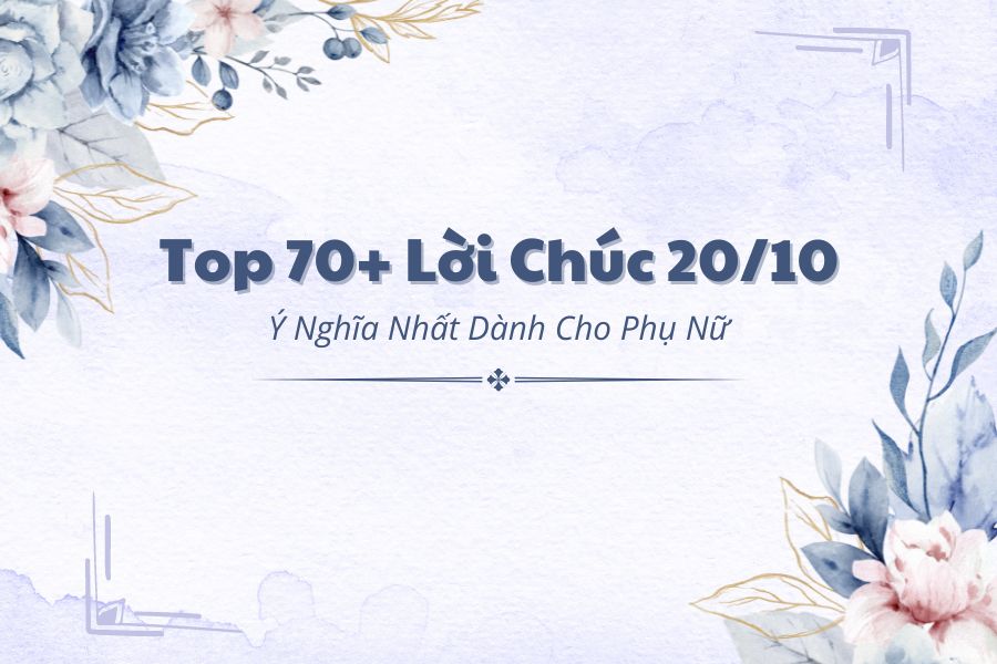 lời chúc 20/10 ý nghĩa nhất dành cho phụ nữ