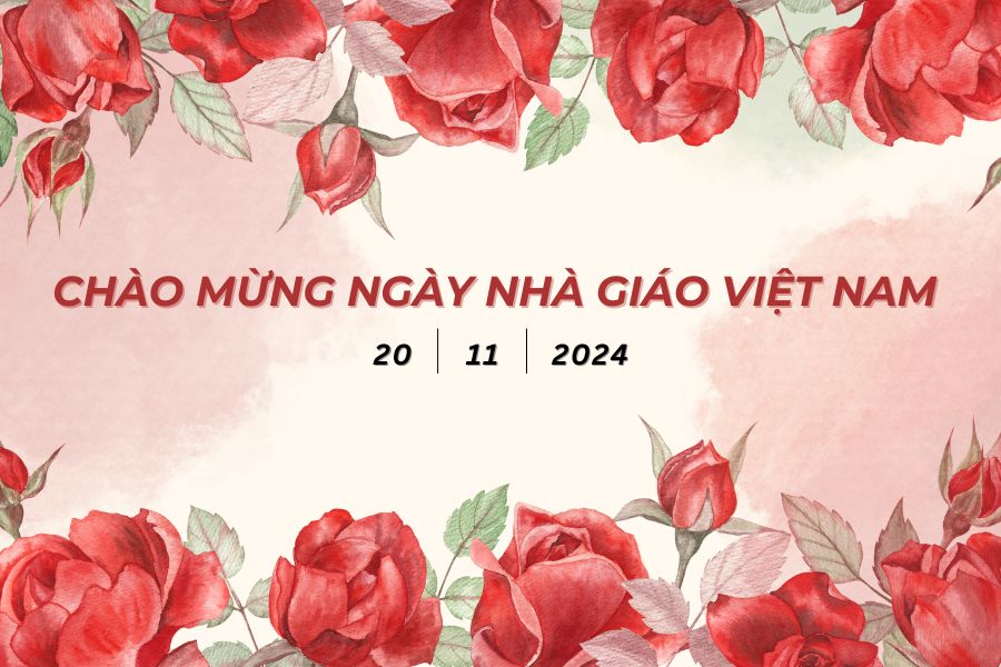 chào mừng ngày Nhà giáo Việt Nam 20/11/2024