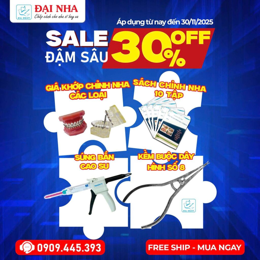 Siêu sale nha khoa tháng 11 - Dụng cụ và học liệu chỉnh nha.